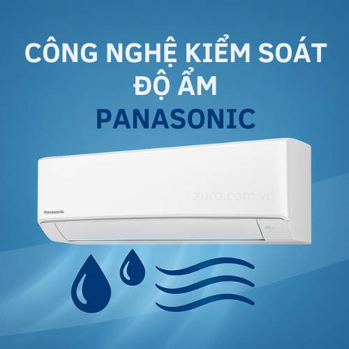 Công nghệ kiểm soát độ ẩm Panasonic – Giải pháp điều hòa thông minh cho khí hậu ẩm nóng tại Việt Nam
