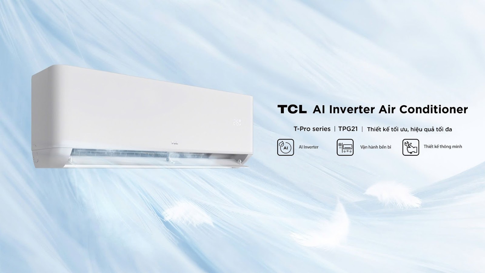 Kết hợp hiệu quả trên máy lạnh TCL T-Pro Series