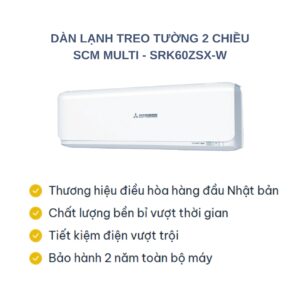 Dàn lạnh máy lạnh Multi treo tường Mitsubishi Heavy 2.5HP SRK60ZSX-W Inverter 2 chiều