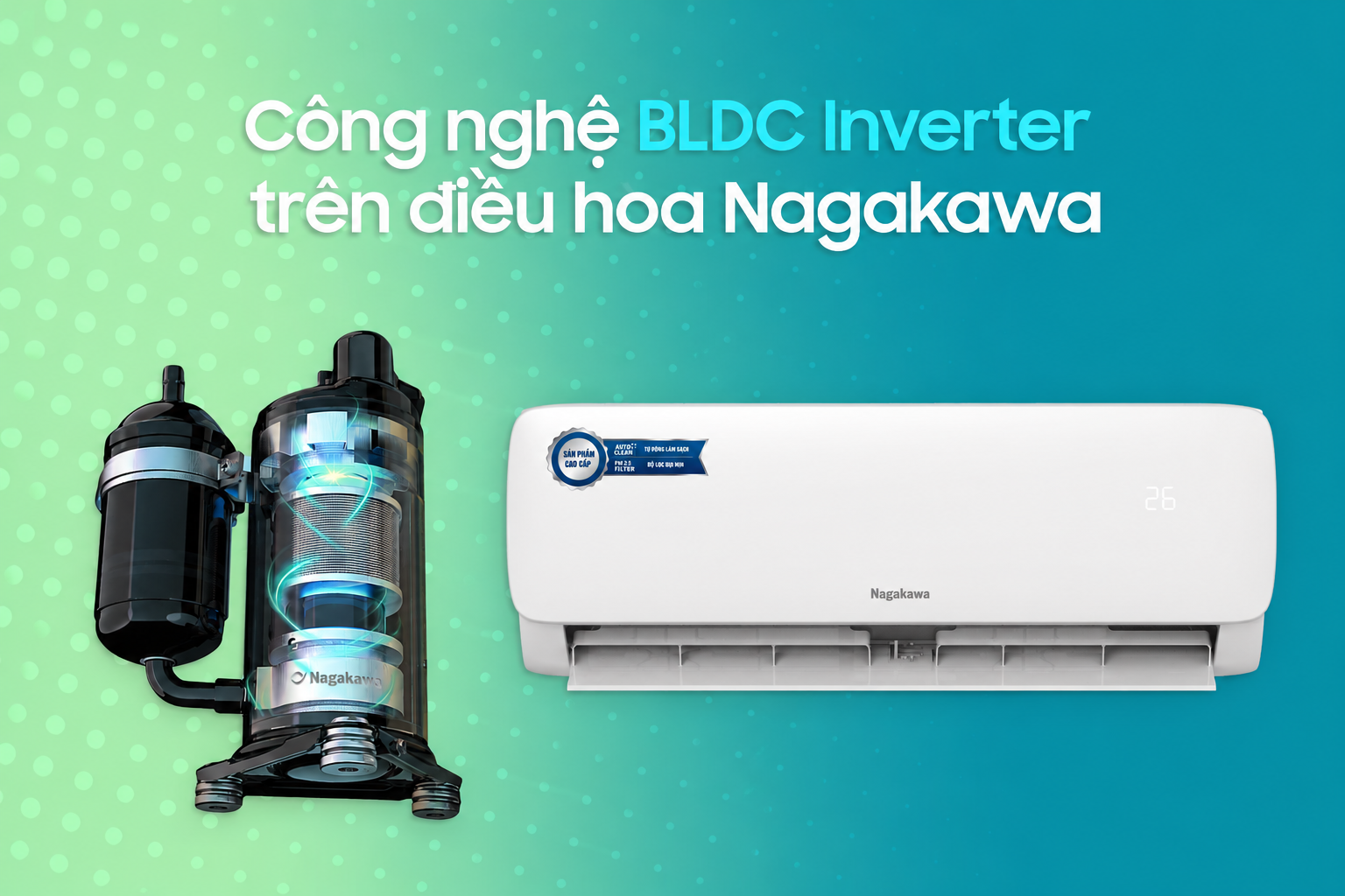 Công nghệ BLDC inverter máy lạnh Nagakawa